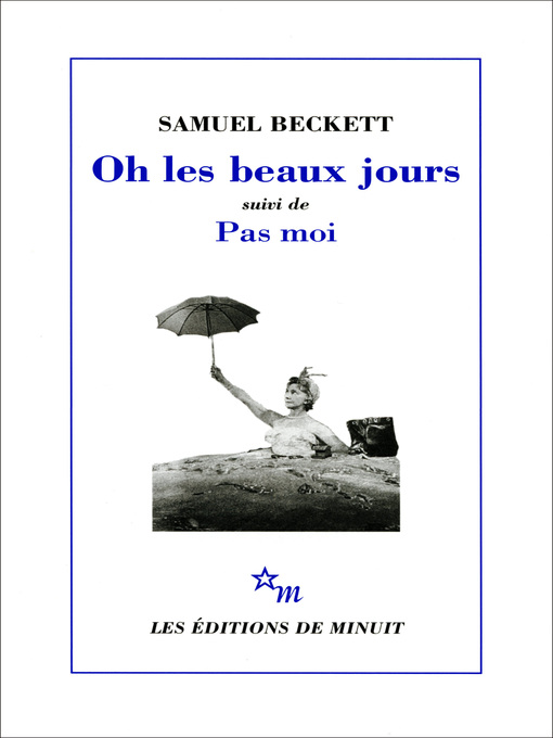 Title details for Oh les beaux jours, suivi de Pas moi by Samuel Beckett - Available